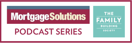 Mortgage Solutions Family Building Society Podcast Logo